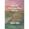 Behind The One-Way Mirror