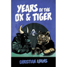 Years of the Ox & Tiger: Book 2 Lunar New Years
