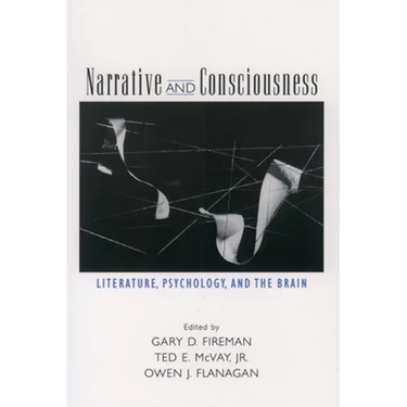 Narrative and Consciousness: Literature, Psychology and the Brain