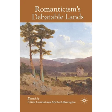Romanticism's Debatable Lands