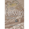 Crossing: A Chinese Family Railroad Novel