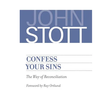 Confess Your Sins: The Way of Reconciliation