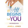 It All Begins With You: Workbook