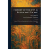History of the Jews in Russia and Poland