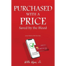 Purchased with a Price: Saved by the Blood