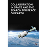 Collaboration in Space and the Search for Peace on Earth