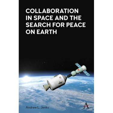 Collaboration in Space and the Search for Peace on Earth