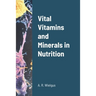 Vital Vitamins and Minerals in Nutrition