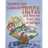 Newbery and Caldecott Trivia and More for Every Day of the Year