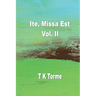 Ite, Missa Est - Vol. II