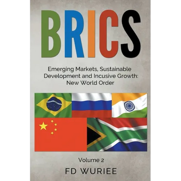 BRICS Emerging Markets, Sustainable Development and Inclusive Growth: New World Order