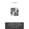 The Second Narrative of John Tanner: Second edition, with an introduction by the editor, T. Forrest Treadle