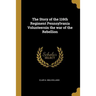 The Story of the 116th Regiment Pennsylvania Volunteersin the war of the Rebellion