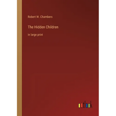 The Hidden Children: in large print