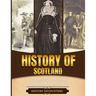 History of Scotland: A Brief History from Beginning to the End