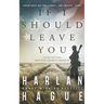 If I Should Leave You