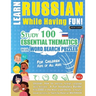 Learn Russian While Having Fun! - For Children: KIDS OF ALL AGES - STUDY 100 ESSENTIAL THEMATICS WITH WORD SEARCH PUZZLES - VOL.1 - Uncover How to Imp
