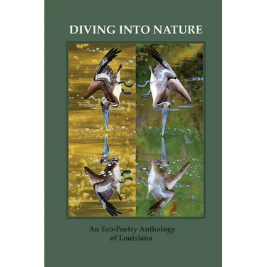 Diving Into Nature: An Eco-Poetry Anthology of Louisiana