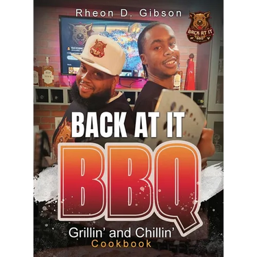 Back At It BBQ Grillin' and Chillin' Cookbook