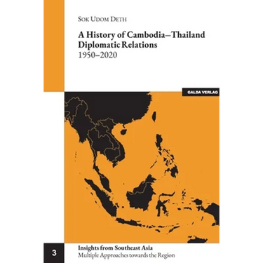 A history of Cambodia-Thailand Diplomatic Relations 1950-2020