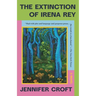 The Extinction of Irena Rey