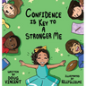 Confidence Is Key To A Stronger Me