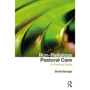 Non-Religious Pastoral Care: A Practical Guide