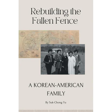 Rebuilding the Fallen Fence: A Korean-American Family