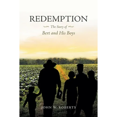 Redemption The Story of Bert and His Boys