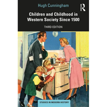 Children and Childhood in Western Society Since 1500