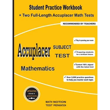 Accuplacer Subject Test Mathematics: Student Practice Workbook + Two Full-Length Accuplacer Math Tests