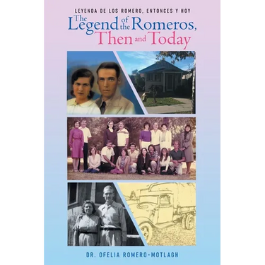 Leyenda de Los Romero, entonces y hoy The Legend of the Romeros, Then and Today