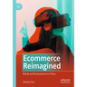 Ecommerce Reimagined: Retail and Ecommerce in China