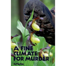 A Fine Climate for Murder