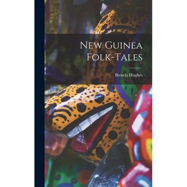 New Guinea Folk-tales