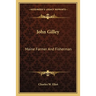 John Gilley: Maine Farmer And Fisherman