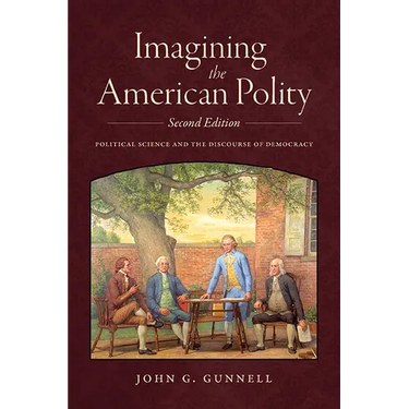 Imagining the American Polity: Political Science and the Discourse of Democracy