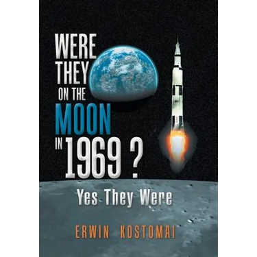 Were They on the Moon in 1969 ?: Yes They Were