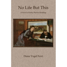 No Life But This: A Novel of Emily Warren Roebling