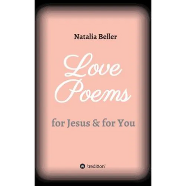 Love Poems: for Jesus & for You