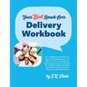 Your Best Speech Ever: Delivery Workbook: The ultimate public speaking "How To Workbook" featuring a proven design and delivery system.