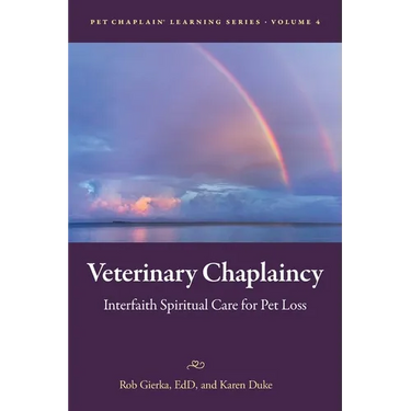Veterinary Chaplaincy: Interfaith Spiritual Care for Pet Loss