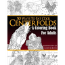 Centerfolds: A Coloring Book for Adults