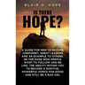 Is There Hope?: A Guide for Men to Become Confident, Great Leaders and an Example to Others. Be the Dude Who People Want to Follow and Be Like. the Ab