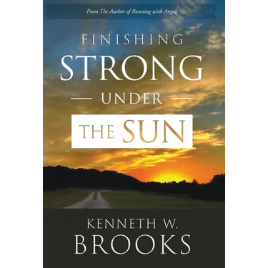 Finishing Strong Under the Sun