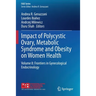 Impact of Polycystic Ovary, Metabolic Syndrome and Obesity on Women Health: Volume 8: Frontiers in Gynecological Endocrinology