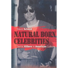 Natural Born Celebrities: Serial Killers in American Culture