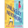 Unlikely Neighbors: A Spicy Opposites Attract Romance Set in Brooklyn