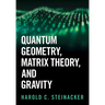 Quantum Geometry, Matrix Theory, and Gravity