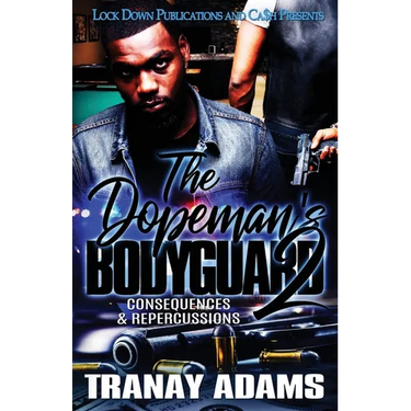 The Dopeman's Bodyguard 2: Consequences & Repercussions